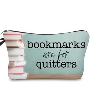 Bookmarks Are For Quitters Pouch